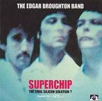 cd - The Edgar Broughton Band - Superchip - The Final Sil..., Cd's en Dvd's, Cd's | Rock, Zo goed als nieuw, Verzenden