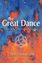 The Great Dance 9781573833455 C.Baxter Kruger, Verzenden, Gelezen, C.Baxter Kruger