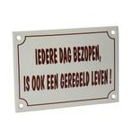 Emaille reclamebord: Iedere dag bezopen, is ook een geregeld, Verzamelen, Merken en Reclamevoorwerpen, Ophalen of Verzenden, Nieuw