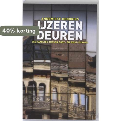 IJzeren deuren 9789025426880 Annemieke Hendriks, Boeken, Wetenschap, Zo goed als nieuw, Verzenden