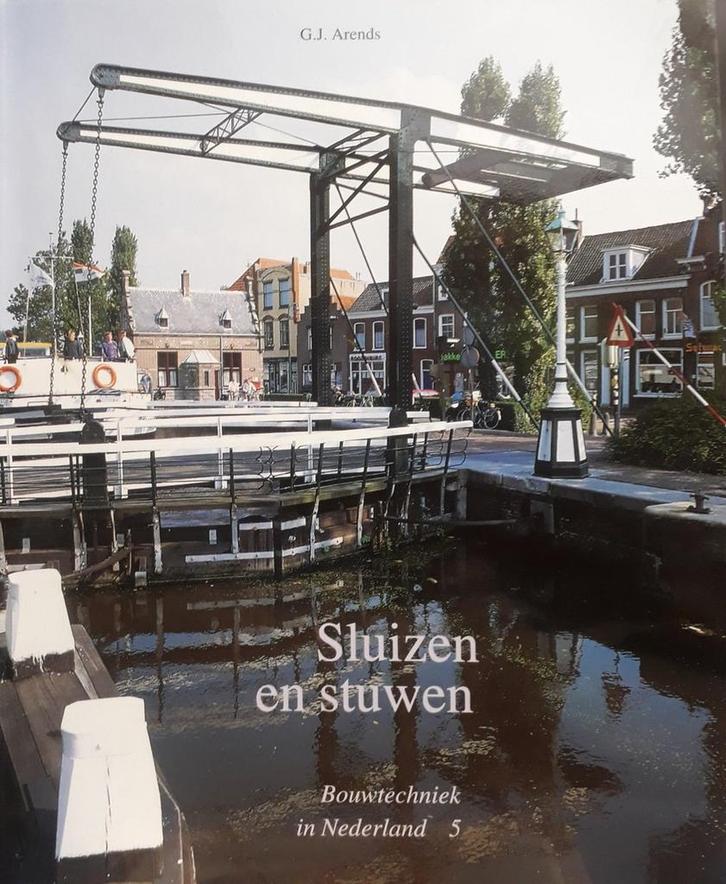5 Sluizen en stuwen Bouwtechniek in Nederland 9789062757008, Boeken, Techniek, Gelezen, Verzenden