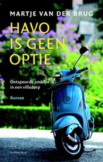 Havo is geen optie 9789047204121 Martje van der Brug, Boeken, Romans, Verzenden, Gelezen, Martje van der Brug