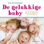 De gelukkige baby 9789490382346 Eva Hensbergen, Verzenden, Zo goed als nieuw, Eva Hensbergen