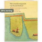 Het veranderend gezicht van Noord-Holland 8720193501550, Verzenden, Gelezen, F.J. Kranenburg