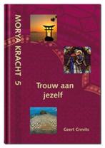 9789075702651 Morya Kracht 5 - Trouw aan jezelf, Verzenden, Nieuw, Geert Crevits