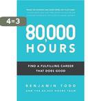 80,000 Hours 9781537324005 Benjamin J Todd, Boeken, Verzenden, Zo goed als nieuw, Benjamin J Todd