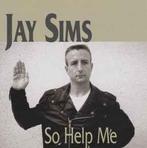 cd - Jay Sims - So Help Me, Verzenden, Zo goed als nieuw