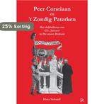 Peer Corstiaan en t Zondig Paterken 9789078071273, Verzenden, Zo goed als nieuw, H. Verhoeff
