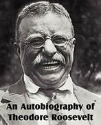 An Autobiography of Theodore Roosevelt. Roosevelt, Theodore, Boeken, Theodore Roosevelt, Zo goed als nieuw, Verzenden