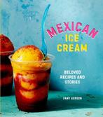 9781607747772 Mexican Ice Cream Fany Gerson, Verzenden, Nieuw, Fany Gerson