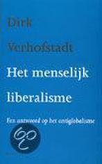 Het Menselijk Liberalisme 9789052406718 D. Verhofstadt, Gelezen, D. Verhofstadt, Verzenden
