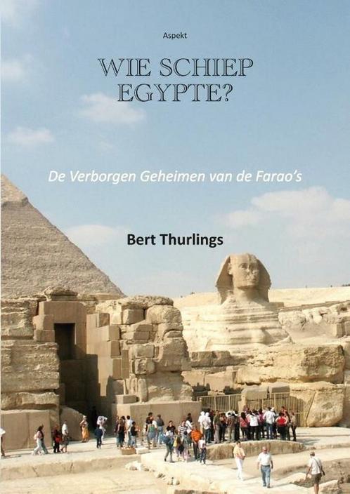 9789464870442 Wie schiep Egypte? Bert Thurlings, Boeken, Studieboeken en Cursussen, Nieuw, Verzenden