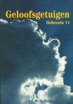 Geloofsgetuigen - Hebreeën 11 9789066942608 E.W. Bullinger, Verzenden, Zo goed als nieuw, E.W. Bullinger
