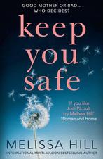 Keep You Safe 9780008217136 Melissa Hill, Verzenden, Zo goed als nieuw, Melissa Hill
