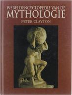 Wereldencyclopedie van de mythologie 9789074777056, Boeken, Verzenden, Gelezen, P. Clayton