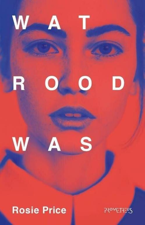 Wat rood was (9789044639995, Rosie Price), Boeken, Romans, Nieuw, Verzenden