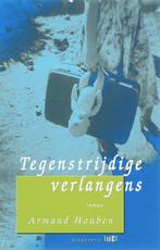 Tegenstrijdige verlangens 9789078407164 A. Houben, Verzenden, Zo goed als nieuw, A. Houben