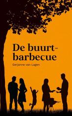De buurtbarbecue 9789087187217 Gerjanne van Lagen, Verzenden, Gelezen, Gerjanne van Lagen