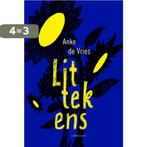 Littekens 9789047707783 Anke de Vries, Verzenden, Zo goed als nieuw, Anke de Vries