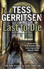 Last to Die 9780553820522 Tess Gerritsen, Verzenden, Zo goed als nieuw, Tess Gerritsen