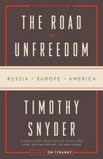 9780525574477 The Road to Unfreedom Russia, Europe, America, Boeken, Zo goed als nieuw, Timothy Snyder, Verzenden