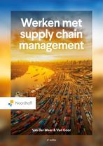 Werken met supply chain management 9789001023287, Boeken, Verzenden, Zo goed als nieuw, Caroline van der Meer