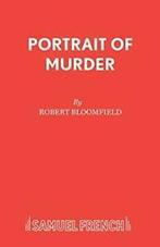 Portrait of Murder.by Bloomfield, Robert New   ., Bloomfield, Robert, Zo goed als nieuw, Verzenden