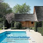 Life In Oak-Framed Buildings 9789020974799 Ivo Pauwels, Gelezen, Ivo Pauwels, Jan Verlinde, Verzenden