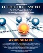Complete IT Recruitment Survival Guide 9780955636301, Boeken, Zo goed als nieuw, Verzenden