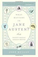 What Matters in Jane Austen: Twenty Crucial Puzzles, Boeken, Literatuur, John Mullan, Zo goed als nieuw, Verzenden
