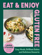 9781784887162 Eat and Enjoy Gluten Free Laura Strange, Boeken, Kookboeken, Nieuw, Verzenden, Laura Strange