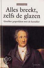 Alles breekt, zelfs de glazen 9789055730551, Boeken, Literatuur, Verzenden, Zo goed als nieuw