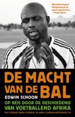 De macht van de bal 9789020409079 Edwin Schoon, Verzenden, Gelezen, Edwin Schoon