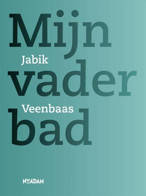 Mijn vader bad 9789046818794 Jabik Veenbaas, Boeken, Gedichten en Poëzie, Zo goed als nieuw, Verzenden
