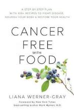 Cancer-Free with Food 9781401956424 Liana Werner-Gray, Verzenden, Gelezen, Liana Werner-Gray