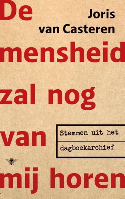 De mensheid zal nog van mij horen | 9789403180915 | Joris, Boeken, Literatuur, Zo goed als nieuw