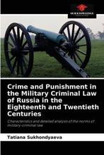 9786203181098 Crime and Punishment in the Military Crimin..., Boeken, Verzenden, Nieuw, Tatiana Sukhondyaeva