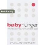 Baby Hunger 9781903809785 Sylvia Ann Hewlett, Boeken, Verzenden, Gelezen, Sylvia Ann Hewlett