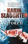 Broken van Karin Slaughter (engels)