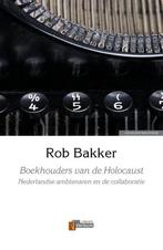 9789074274920 Boekhouders van de Holocaust | Tweedehands, Boeken, Studieboeken en Cursussen, Rob Bakker, Zo goed als nieuw, Verzenden