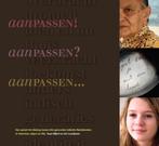 Aanpassen! Aanpassen? Aanpassen ... 9789460220951, Boeken, Verzenden, Gelezen, Vaya Nijhof