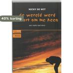 De wereld werd zwart om me heen 9789077490211 N. de Wit, Boeken, Verzenden, Zo goed als nieuw, N. de Wit