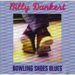 cd - Billy Dankert - Bowling Shoes Blues, Verzenden, Zo goed als nieuw