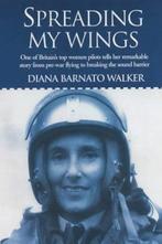 Spreading My Wings: One of Britains Top Women Pilots Tells, Verzenden, Zo goed als nieuw, Diana Baranto Walker