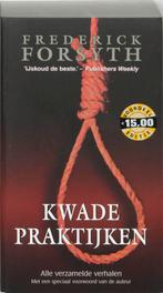 Kwade praktijken 9789022988985 Frederick Forsyth, Boeken, Verzenden, Gelezen, Frederick Forsyth