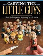 Carving the Little Guys: Easy Techniques for Beginning, Zo goed als nieuw, Keith Randich, Verzenden
