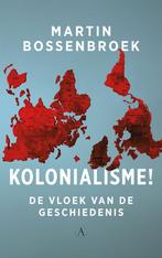 Kolonialisme! (9789025317225, Martin Bossenbroek), Verzenden, Nieuw