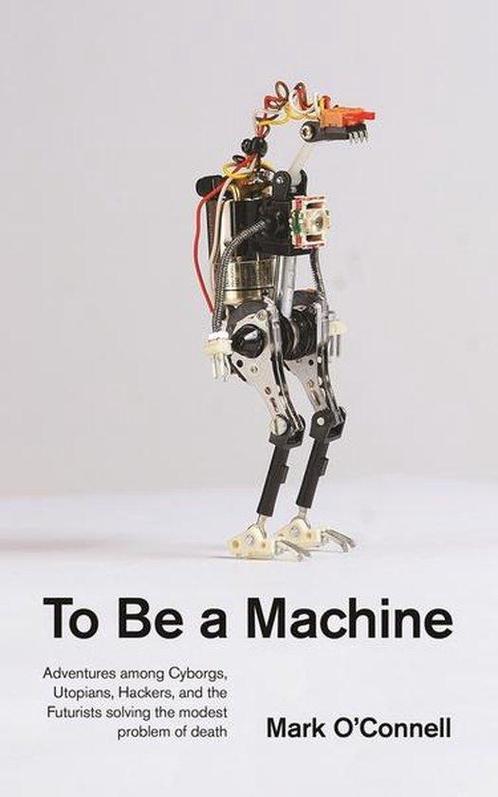 To be a Machine 9781783781966 mark oconnell, Boeken, Taal | Engels, Gelezen, Verzenden