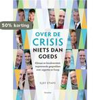 Over de crisis niets dan goeds 9789060386941 Sjef Staps, Verzenden, Gelezen, Sjef Staps