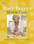 Mary Berrys how to cook: foolproof recipes & easy, Boeken, Kookboeken, Gelezen, Mary Berry, Verzenden